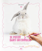 Se posso darti un con(s)iglio. Quando la convivenza tra umano e coniglio diventa una sorprendente storia d'amore