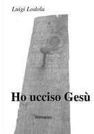 Cover of Ho ucciso Gesù