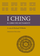 Cover of I ching. Il libro dei mutamenti