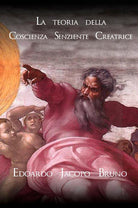 Cover of teoria della coscienza senziente creatrice