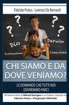 Cover of Chi siamo e da dove veniamo? Le domande che tutti noi dovremmo farci