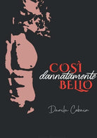Cover of Così dannatamente bello