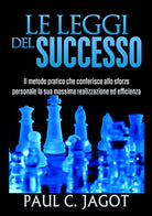 Cover of leggi del successo. Il metodo pratico che conferisce allo sforzo personale la sua massima realizzazione ed efficienza