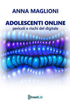 Cover of Adolescenti online: pericoli e rischi del digitale