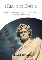 Cover of Regni di Dante. Forma e dimensione dei regni ultraterreni nella Divina Commedia