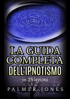 Cover of guida completa dell'ipnotismo in 25 lezioni