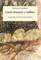 Cover of Canti d'amore e rabbia. Acquarelli di Paolo Pancari Doria