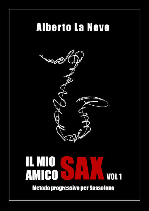 Cover of mio amico sax. Metodo progressivo per sassofono