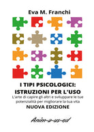 Cover of tipi psicologici: istruzioni per l'uso. L’arte di capire gli altri e sviluppare le tue potenzialità per migliorare la tua vita
