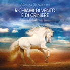 Cover of Richiami di vento e di criniere. Viaggio alla scoperta della bellezza