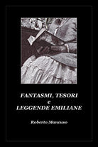 Cover of Fantasmi, tesori e leggende emiliane