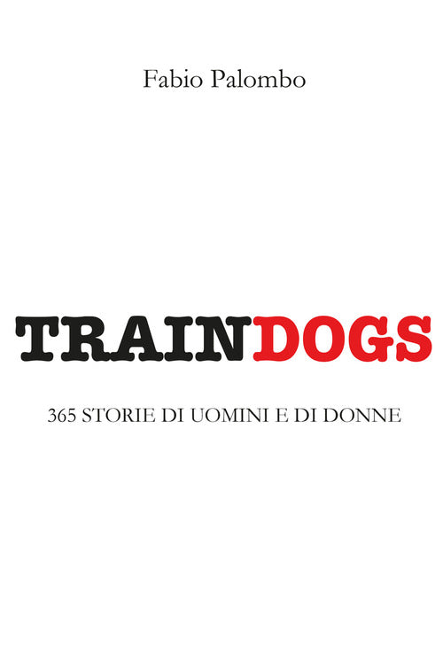 Cover of Traindogs. 365 storie di uomini e di donne