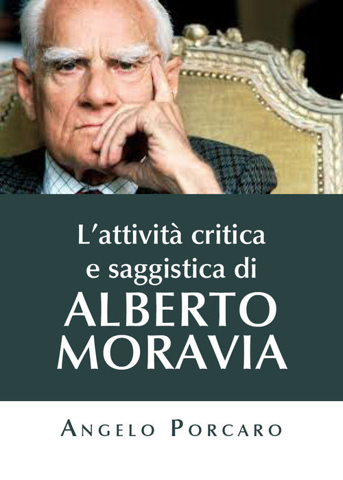 Cover of attività critica e saggistica di Alberto Moravia