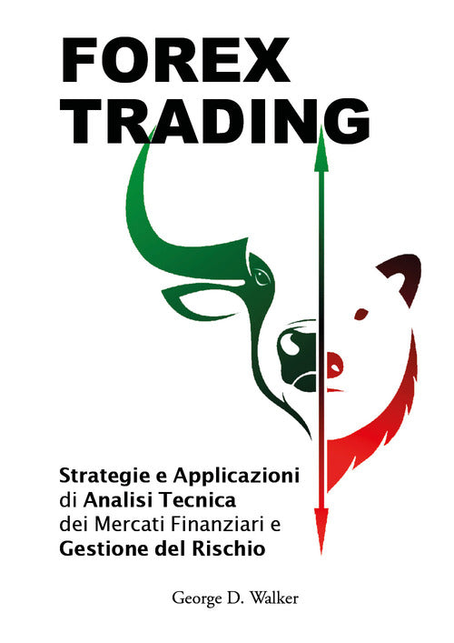 Cover of Forex trading. Strategie e applicazioni di analisi tecnica dei mercati finanziari e gestione del rischio