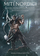 Cover of Miti nordici. Il grande libro della mitologia nordica. Dei ed eroi leggendari