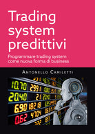 Cover of Trading system predittivi. Programmare trading system come nuova forma di business