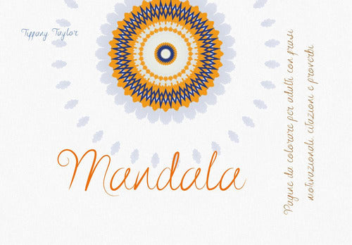 Cover of Mandala. Pagine da colorare per adulti con frasi motivazionali, citazioni e proverbi