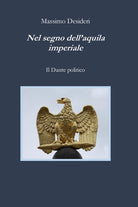 Cover of Nel segno dell'aquila imperiale. Il Dante politico