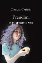 Cover of Prendimi e portami via