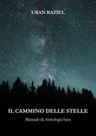 Cover of cammino delle stelle. Manuale di astrologia base