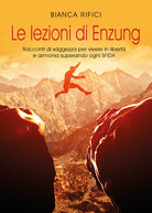 Cover of lezioni di Enzung. Racconti di saggezza per vivere in libertà e armonia superando ogni sfida