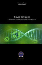 Cover of Cavie per legge. Considerazioni sull'obbligatorietà del vaccino Covid-19