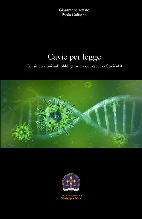 Cover of Cavie per legge. Considerazioni sull'obbligatorietà del vaccino Covid-19