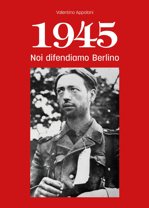 Cover of 1945. Noi difendiamo Berlino