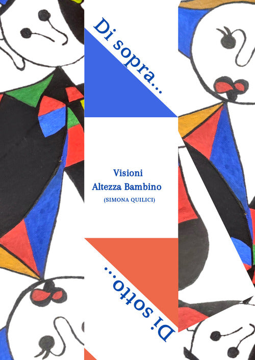 Cover of Di sopra... Di sotto. Visioni altezza bambino
