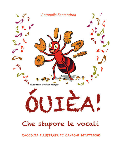 Cover of ÓUIÈA! Che stupore le vocali. Raccolta illustrata di canzoni didattiche