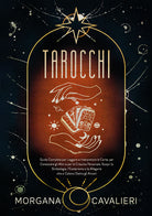Cover of Tarocchi. Guida completa per leggere e interpretare le carte, per conoscere gli altri e per la crescita personale. Scopri la simbologia, l’esoterismo e le allegorie che si celano dietro gli arcani