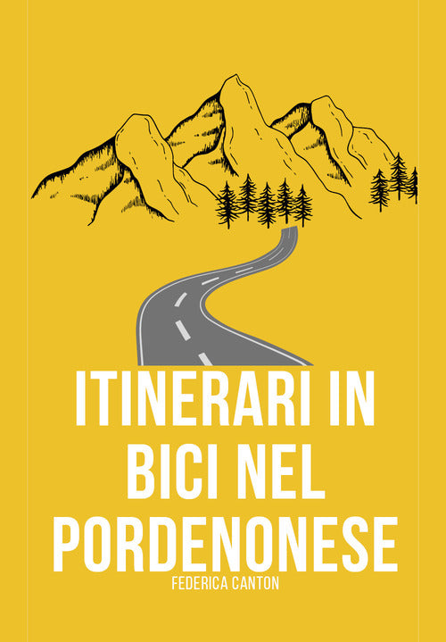 Cover of Itinerari in bici nel Pordenonese. Itinerari per MTB e gravel nella provincia di Pordenone