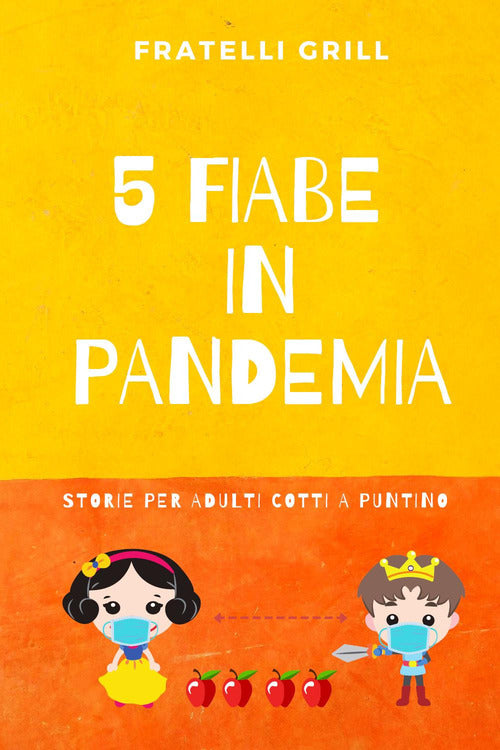 Cover of 5 fiabe in pandemia. Storie per adulti cotti a puntino