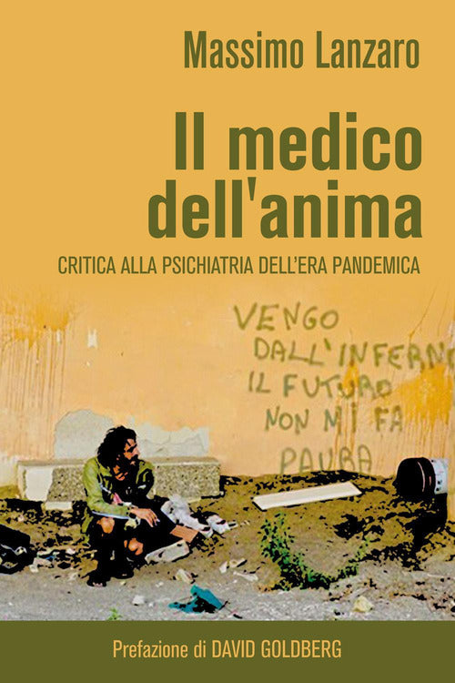 Cover of medico dell'anima. Critica alla psichiatria dell'era pandemica