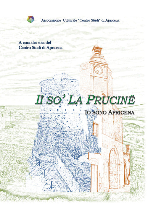 Cover of Iì so' La Prucinë. Io sono Apricena