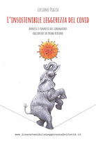 Cover of insostenibile leggerezza del covid. Annessi e connessi del coronavirus raccontati in prima persona