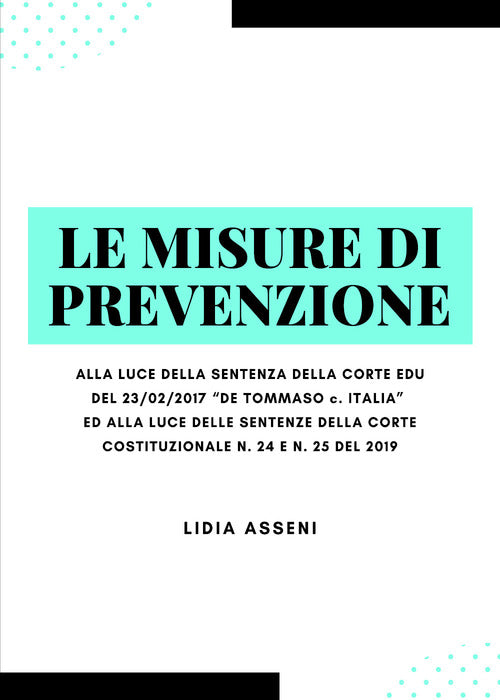 Cover of misure di prevenzione. Alla luce della sentenza della corte Edu del 23/02/2017 «De Tommaso c. Italia» ed alla luce delle sentenze della corte costituzionale n. 24 E n. 25 del 2019