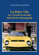 Cover of dolce vita tra i ricordi di un mito della riviera romagnola