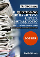 Cover of Giorno. Il quotidiano che ha aiutato l'Italia a mutare volto. Un’epoca segnata da un avvenimento. Dopo il Covid una realtà che ritorna