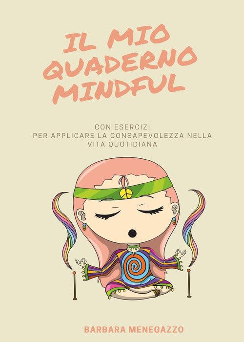 Cover of mio quaderno mindful. Esercizi e suggerimenti per applicare la mindfulness nella vita quotidiana