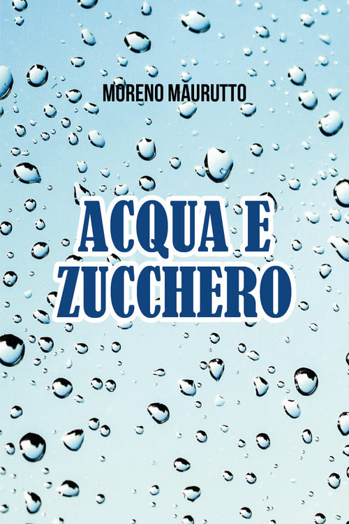 Cover of Acqua e zucchero