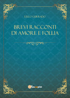 Cover of Brevi racconti di amore e follia