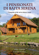 Cover of pensionati di Baita Serena. Commedia in dialetto veneto