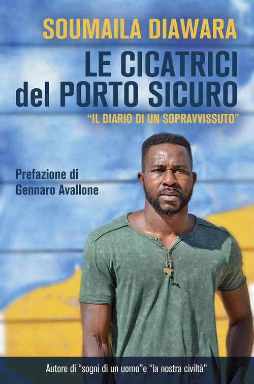 Cover of cicatrici del porto sicuro. «Il diario di un sopravvissuto»