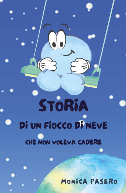 Cover of Storia di un fiocco di neve che non voleva cadere