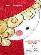 Cover of Cappuccetto Rosso e il Lupo Grigio