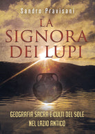 Cover of signora dei lupi. Geografia sacra e culti del sole nel Lazio antico