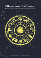 Cover of bignamino astrologico. Manuale completo sulla grammatica astrologica essenziale