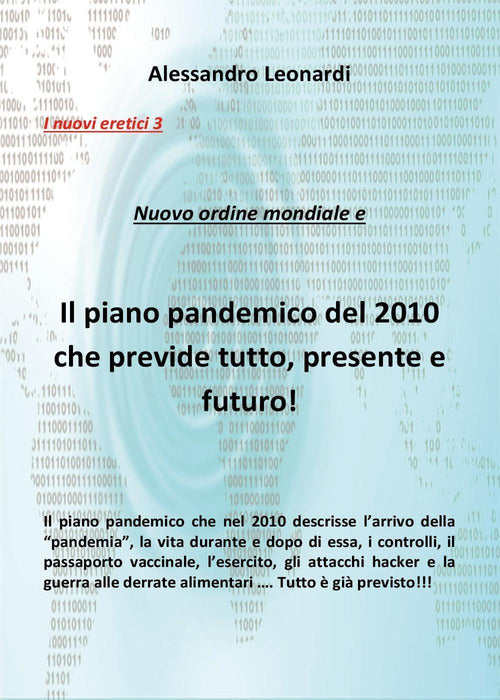 Cover of nuovi eretici. Nuovo ordine mondiale e il piano pandemico del 2010 che previde tutto, presente e futuro!