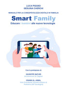 Cover of Smart family. Manuale per la consapevolezza digitale in famiglia. Educare i bambini alle nuove tecnologie